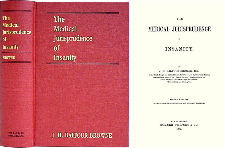 Item #36537 The Medical Jurisprudence of Insanity. Second ed. with References. J. H. Balfour Browne.