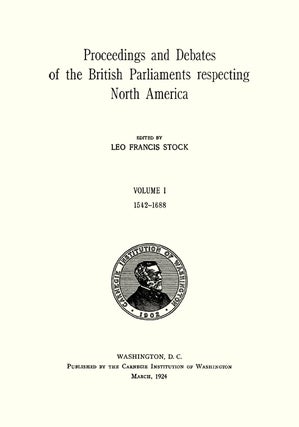 Proceedings and Debates of the British Parliaments Respecting...5 vols