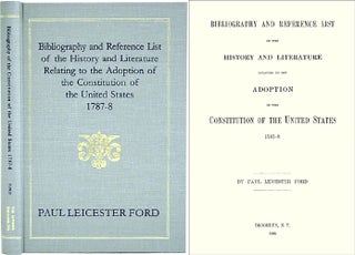 Item #36550 Bibliography and Reference List of the History and Literature. Paul Leicester Ford
