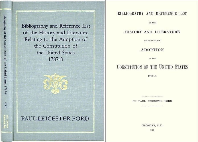 Item #36550 Bibliography and Reference List of the History and Literature. Paul Leicester Ford.