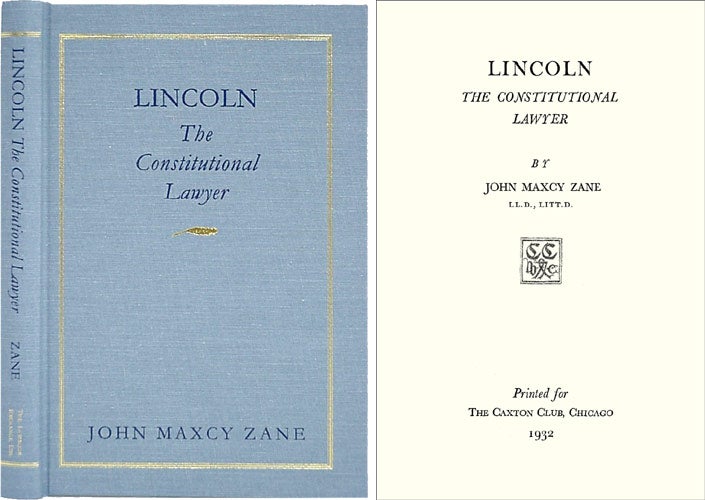 Item #36553 Lincoln The Constitutional Lawyer. John Maxcy Zane.