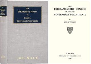 Item #36554 The Parliamentary Powers of English Government Departments. John Willis
