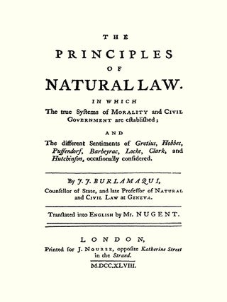 The Principles of Natural Law. In Which the True Systems of...