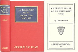 Item #36564 Mr. Justice Miller and the Supreme Court. les Fairman