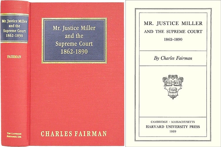 Item #36564 Mr. Justice Miller and the Supreme Court. les Fairman.