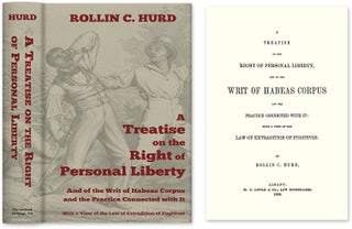 Item #36568 A Treatise on the Right of Personal Liberty and Writ of Habeas Corpus. Rollin C. Hurd