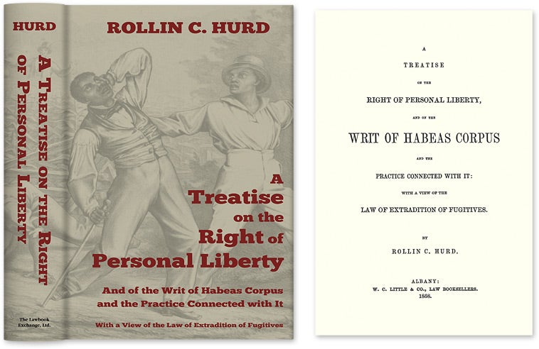 Item #36568 A Treatise on the Right of Personal Liberty and Writ of Habeas Corpus. Rollin C. Hurd.