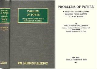 Item #36574 Problems of Power. A Study of International Politics from Sadowa. Wm. Morton Fullerton