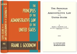 Item #36575 The Principles of the Administrative Law of the United States. Frank J. Goodnow