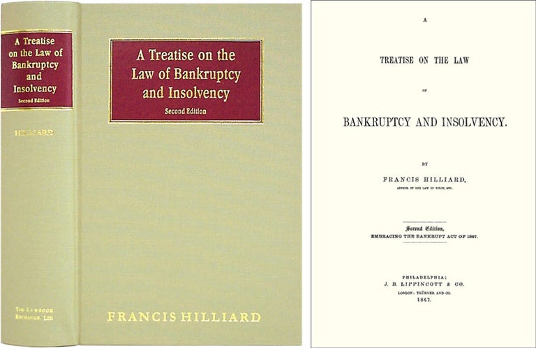 Item #36576 A Treatise on the Law of Bankruptcy and Insolvency. Second Edition. Francis Hilliard.