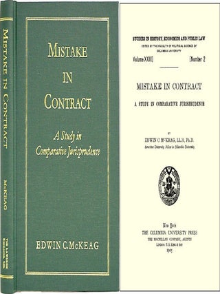 Item #36580 Mistake in Contract: A Study in Comparative Jurisprudence. Edwin C. McKeag