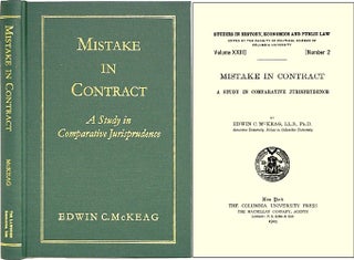 Item #36580 Mistake in Contract: A Study in Comparative Jurisprudence. Edwin C. McKeag