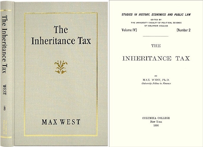 Item #36602 The Inheritance Tax. Max West.