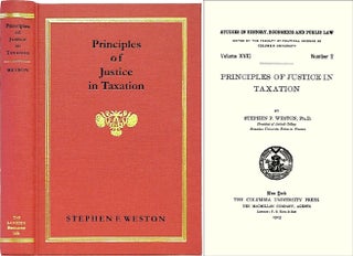 Item #36603 Principles of Justice in Taxation. Stephen F. Weston