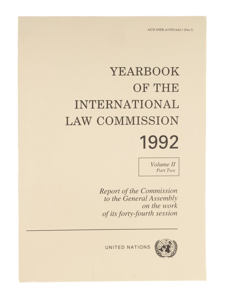 Item #36670 Yearbook of the International Law Commission 1992. Volume II, Part Two. United Nations.