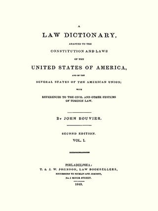 A Law Dictionary Adapted to the Constitution and Laws of the United...