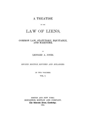 A Treatise on the Law of Liens, Common Law, Statutory, Equitable 2d ed