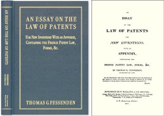 Item #36969 An Essay on the Law of Patents for New Inventions. With an Appendix. Thomas G. Fessenden
