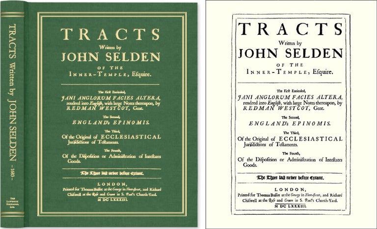 Item #36982 Tracts Written by John Selden of the Inner-Temple, Esquire. The. John. New Introduction Steve Sheppard Selden.