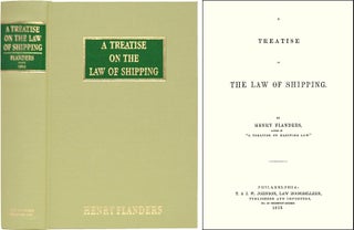 Item #37185 A Treatise on the Law of Shipping. Henry Flanders