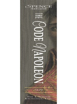The Code Napoleon; Or, the French Civil Code.