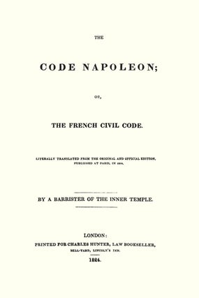 The Code Napoleon; Or, the French Civil Code.