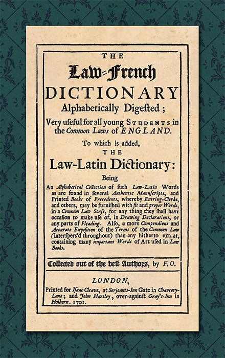 Item #37442 The Law-French Dictionary Alphabetically Digested Very Useful for. F O.