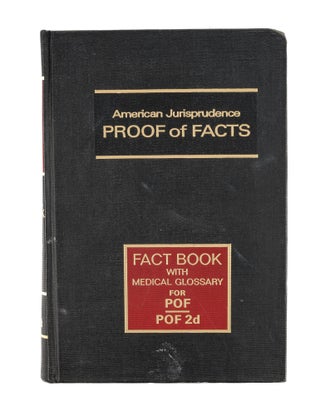 Item #37460 American Jurisprudence Proof of Facts: Fact Book with Medical Glossary. Lawyers...