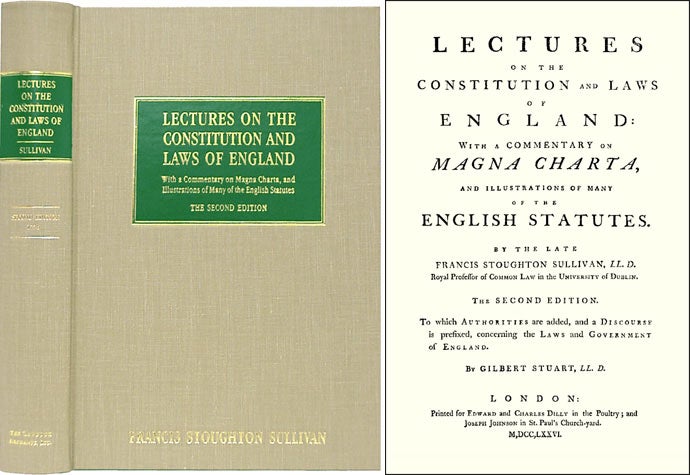 Item #37540 Lectures on the Constitution and Laws of England. Francis Stoughton Sullivan, Gibert Stuart.