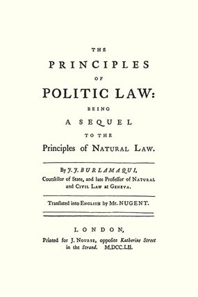The Principles of Politic Law: Being a Sequel to the Principles of...