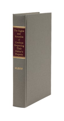 Item #37681 The Rights and Remedies of Creditors. 2002 reprint of 1915 edition. Garrard Glenn