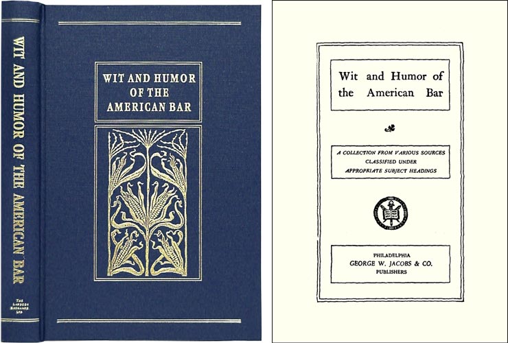 Item #37728 Wit and Humor of the American Bar. Henry Frederic Reddall, Compiler.