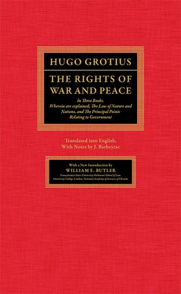 Item #37777 The Rights of War and Peace, in Three Books: Wherein are Explained. Hugo Grotius,...