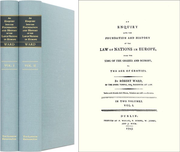 Item #37803 An Enquiry Into the Foundation and History of the Law of Nations. Robert Ward.