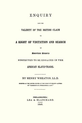 Enquiry Into the Validity of the British Claim to a Right of...
