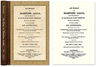 Item #38145 An Essay on Maritime Loans, From the French With Notes: To Which is. Balthazard-Marie...