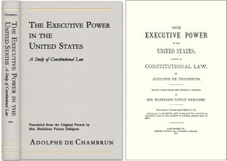 Item #38156 The Executive Power in the United States: A Study of Constitutional. Adolphe de Chambrun