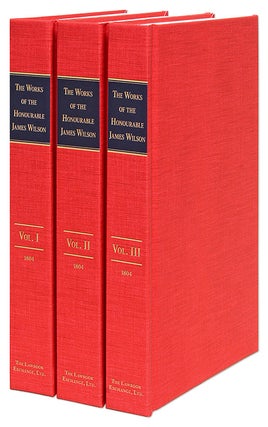Item #38180 The Works of the Honourable James Wilson. 3 Volumes. Complete set. James Wilson, Bird...