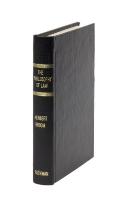 Item #38701 The Philosophy of Law: Being Notes of Lectures Delivered During. Herbert Broom