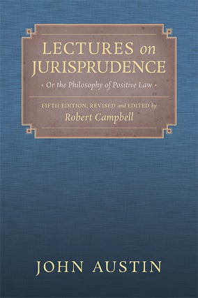 Lectures on Jurisprudence or the Philosophy of Positive Law. 5th ed...