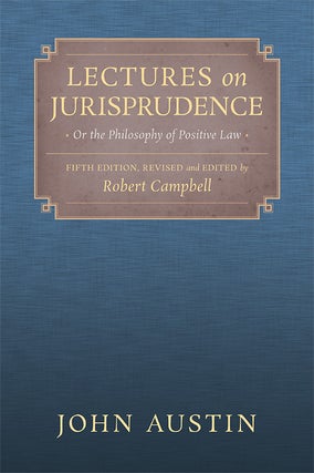 Lectures on Jurisprudence or the Philosophy of Positive Law. 5th ed...