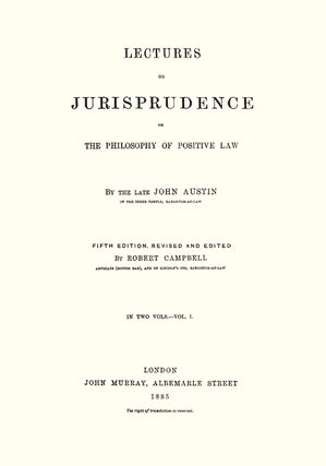Lectures on Jurisprudence or the Philosophy of Positive Law. 5th ed...