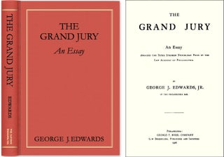 Item #38774 The Grand Jury: An Essay Awarded the Peter Stephen Duponceau Prize. George J. Edwards