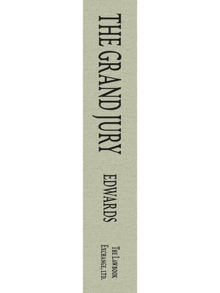 The Grand Jury: An Essay. Awarded the Peter Stephen Duponceau Prize...