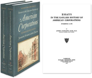 Item #39169 Essays in the Earlier History of American Corporations. 2 Vols. Joseph Stancliffe Davis