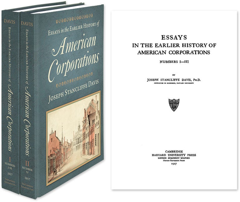 Item #39169 Essays in the Earlier History of American Corporations. 2 Vols. Joseph Stancliffe Davis.