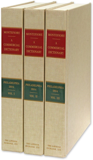 Item #39241 A Commercial Dictionary Containing the Present State of Mercantile Law. Joshua Montefiore.
