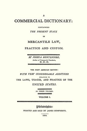 A Commercial Dictionary Containing the Present State of Mercantile Law