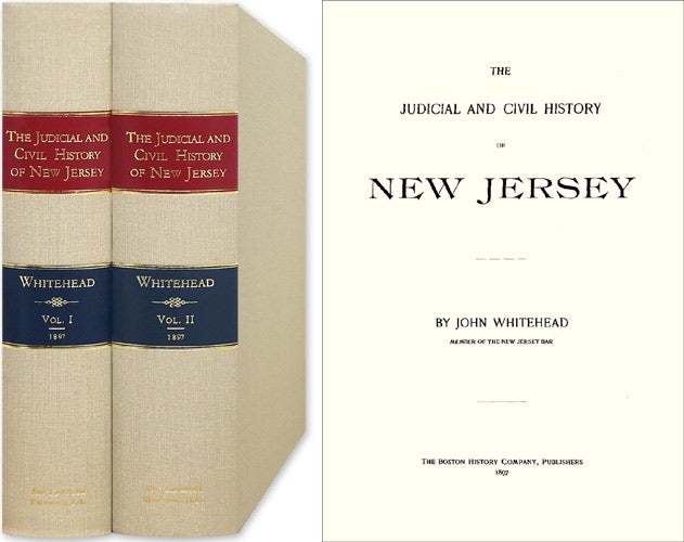 Item #39329 The Judicial and Civil History of New Jersey. 2 Vols. John Whitehead.