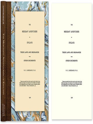Item #39333 The Merchant Adventurers of England: Their Laws and Ordinances with. W. E Lingelbach